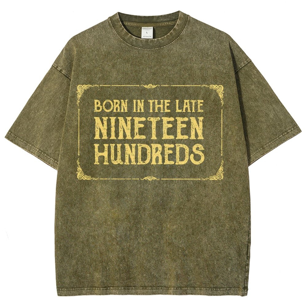 Born In The Late Nineteen Hundreds Vintage Distressed T-shirt