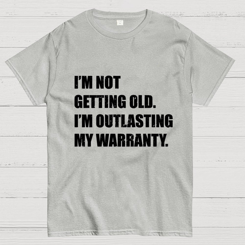 Funny Old Guy Outlasting My Warranty Geek T-Shirt