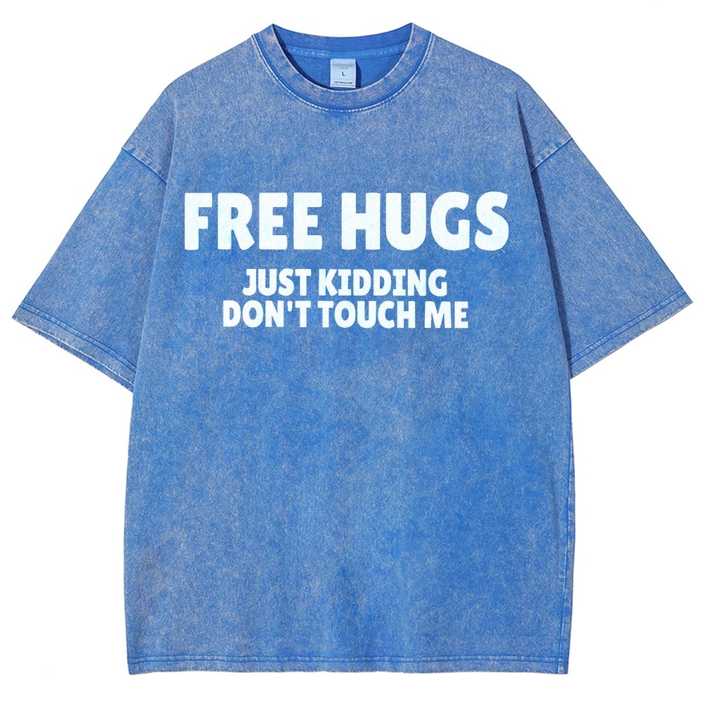 Free Hugs Just Kidding Don't Touch Me Vintage Distressed T-shirt