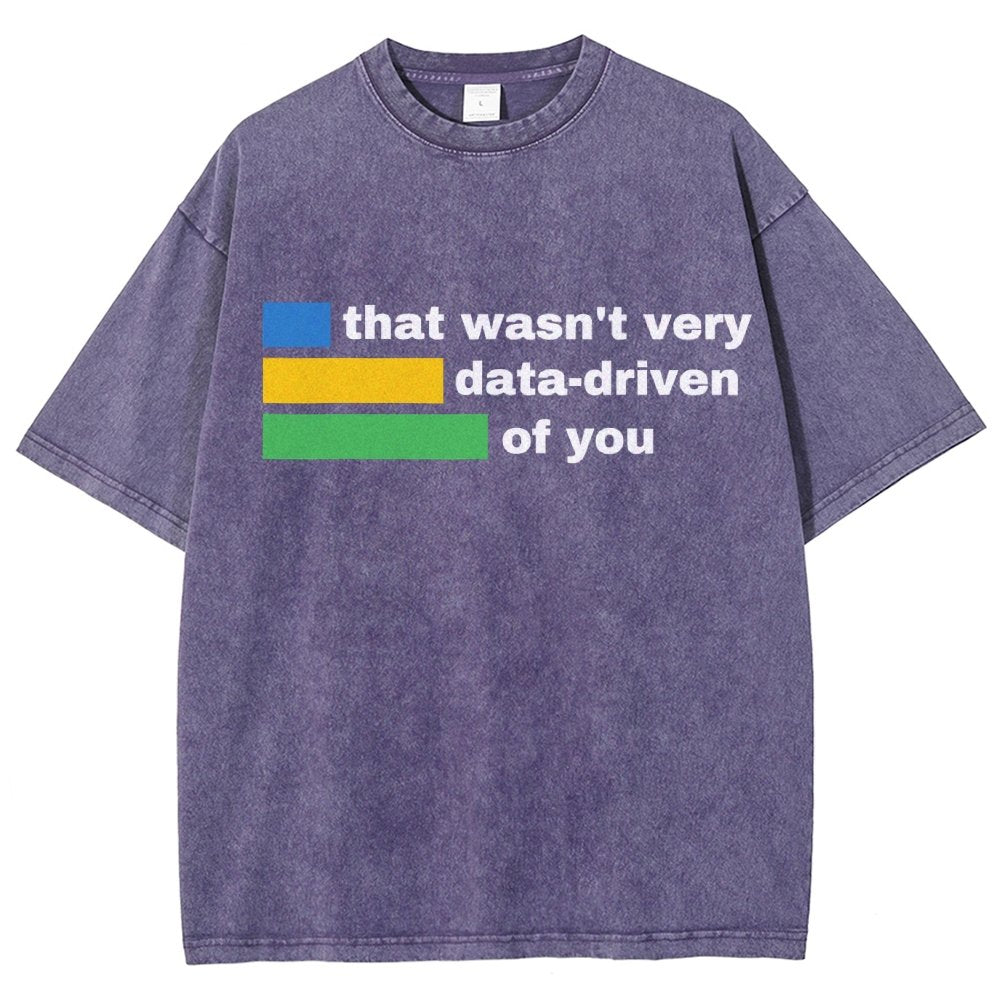 That Wasn't Very Data-Driven of You Vintage Distressed T-shirt