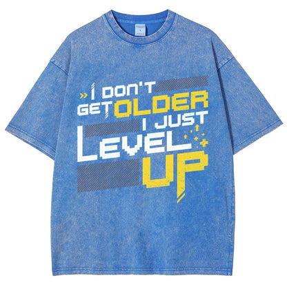 I Don't Older Just Level UP Vintage Distressed T-shirt