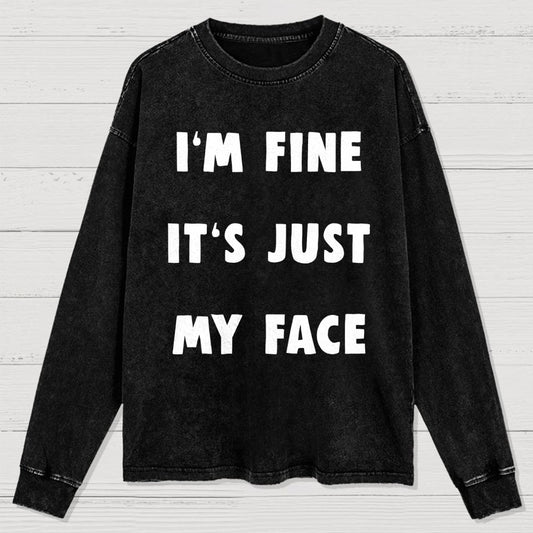 I'm Fine Washed Long Sleeve Tee