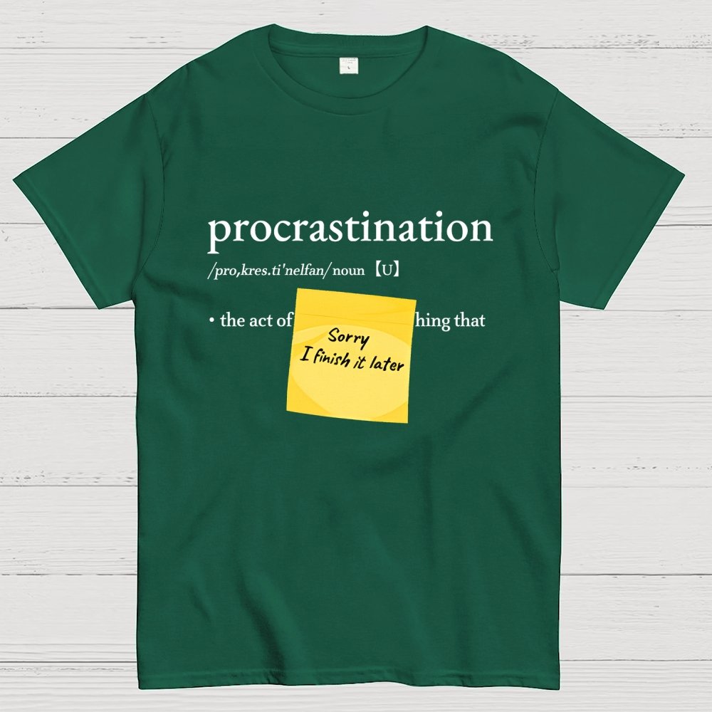Procrast... Nah I'll Do It Later Geek T-Shirt