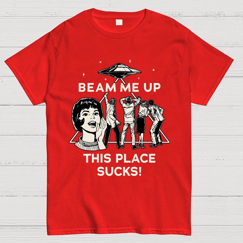 ZAP ME OUT THIS PLACE SUCKS! Geek T-Shirt