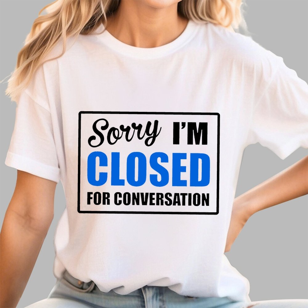 Sorry Closed For Conversation Geek T-Shirt