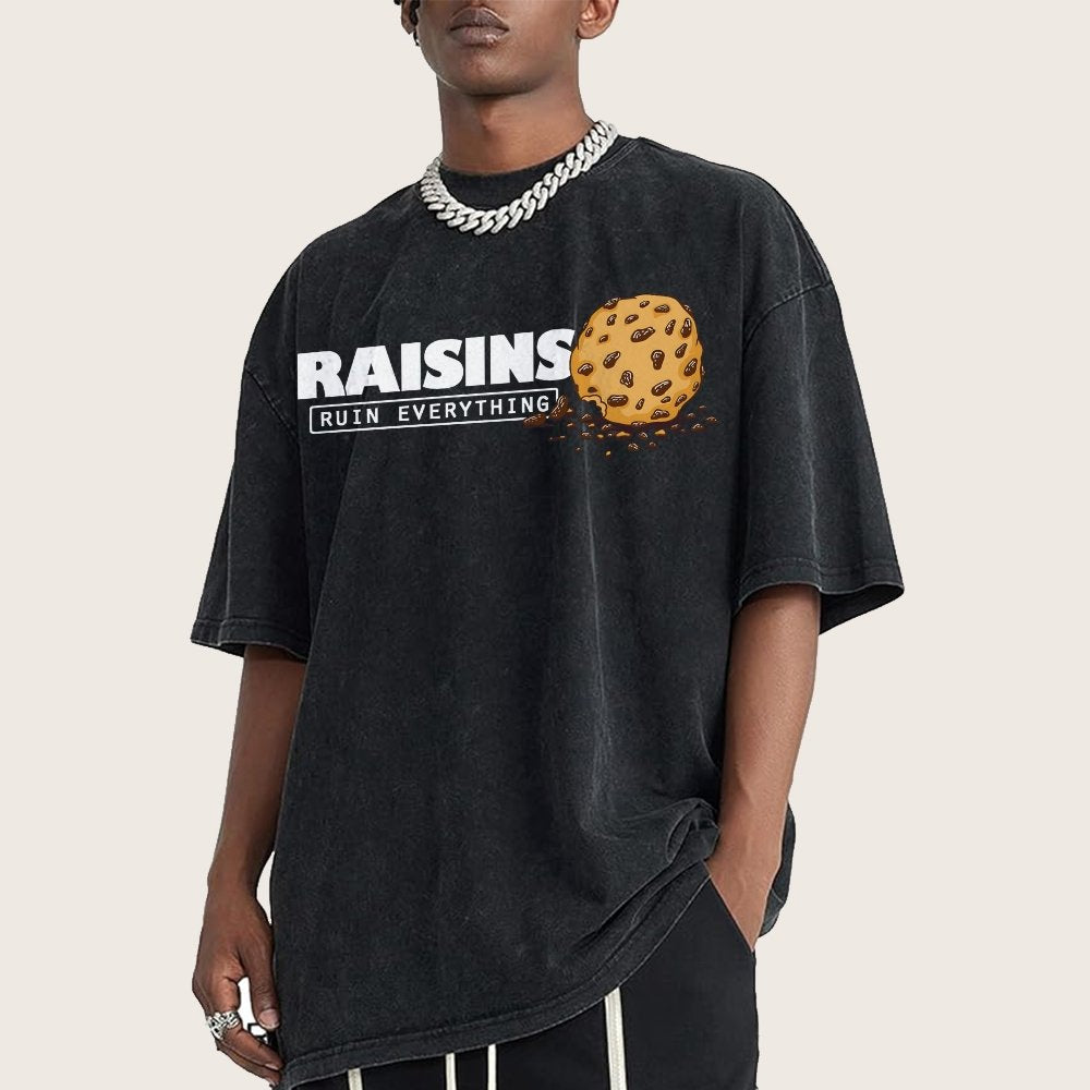 Raisins Ruin Everything Vintage Distressed T-shirt