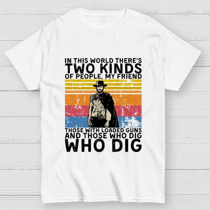 In This World There's Two Kinds Of People Geek T-Shirt