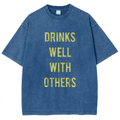 Drinks Well With Others Vintage Distressed T-shirt