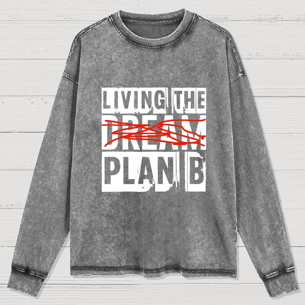 Living The Plan B Washed Long Sleeve Tee