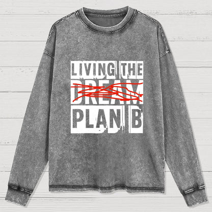 Living The Plan B Washed Long Sleeve Tee