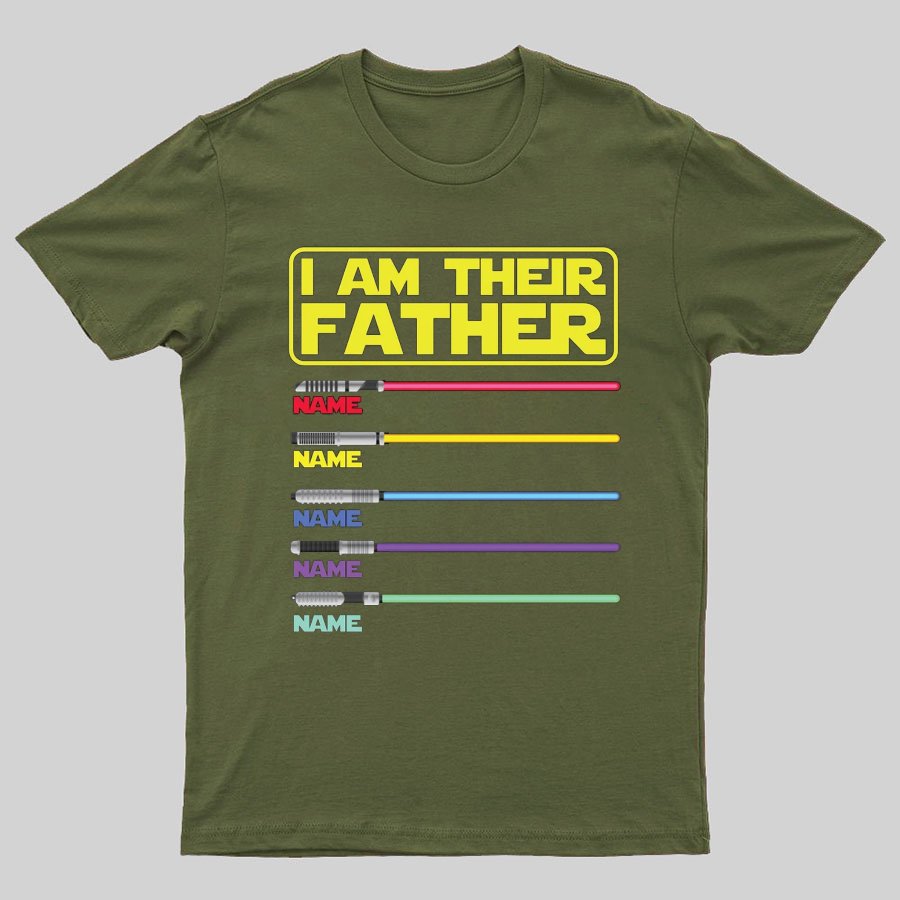 I Am Their Father Funny Geeky T-Shirt，Father's Day Gift