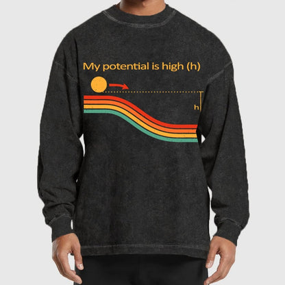 My Potential Is High Washed Long Sleeve Tee