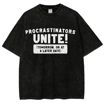 Procrastinators Unite! Vintage Distressed T-shirt