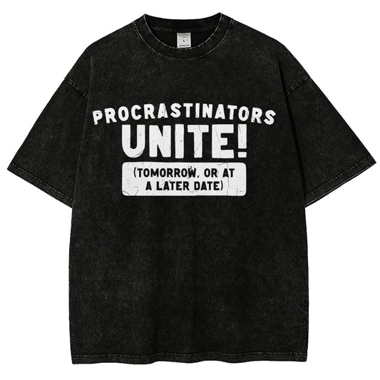 Procrastinators Unite! Vintage Distressed T-shirt