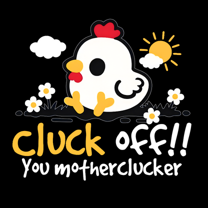 Cluck off Geek T-Shirt