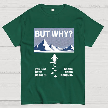 But Why Geek T-Shirt