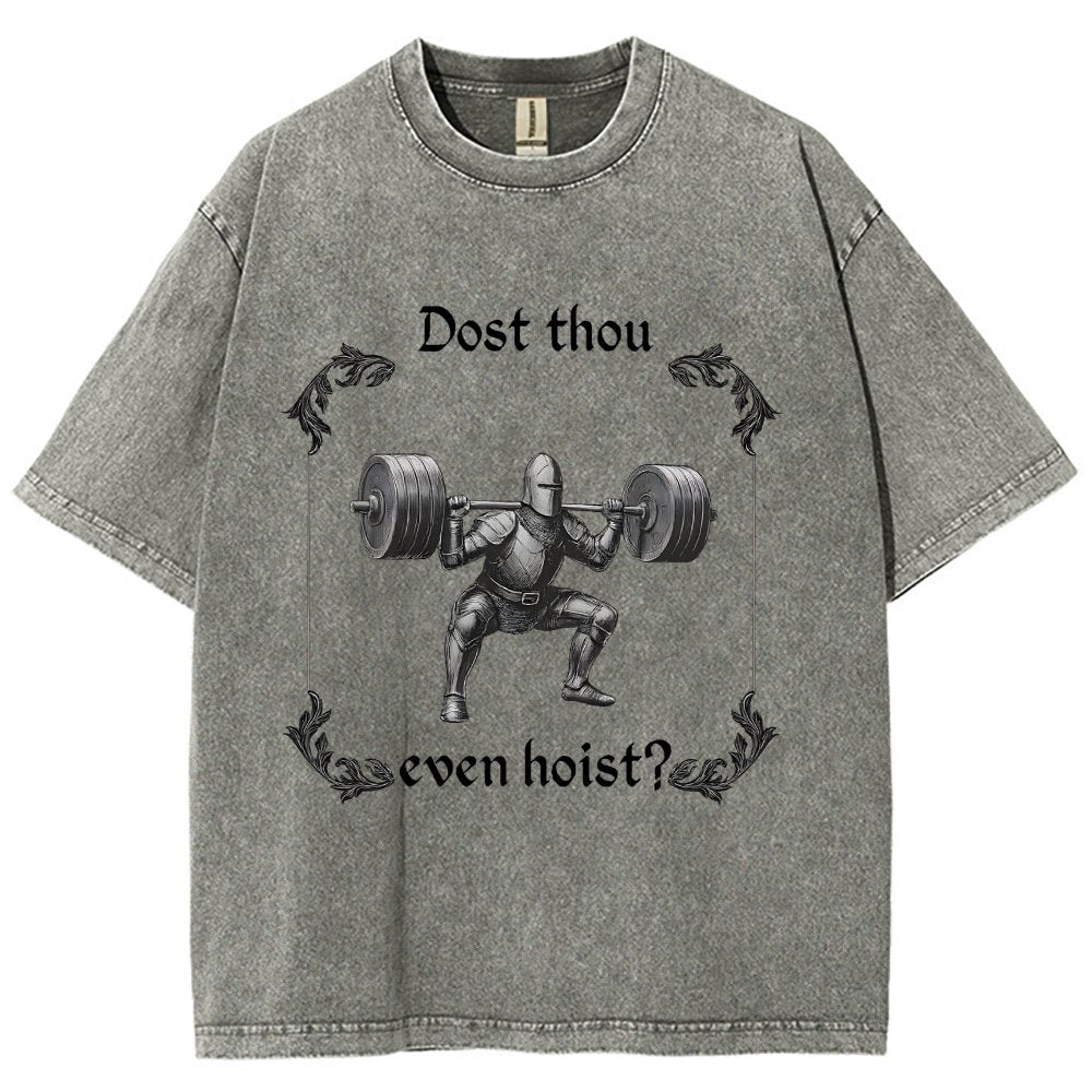 Dost Thou Even Hoist Vintage Distressed T-shirt