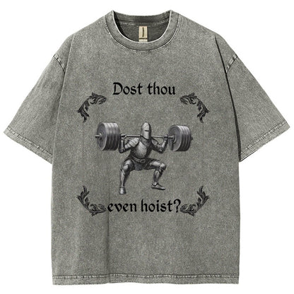 Dost Thou Even Hoist Vintage Distressed T-shirt