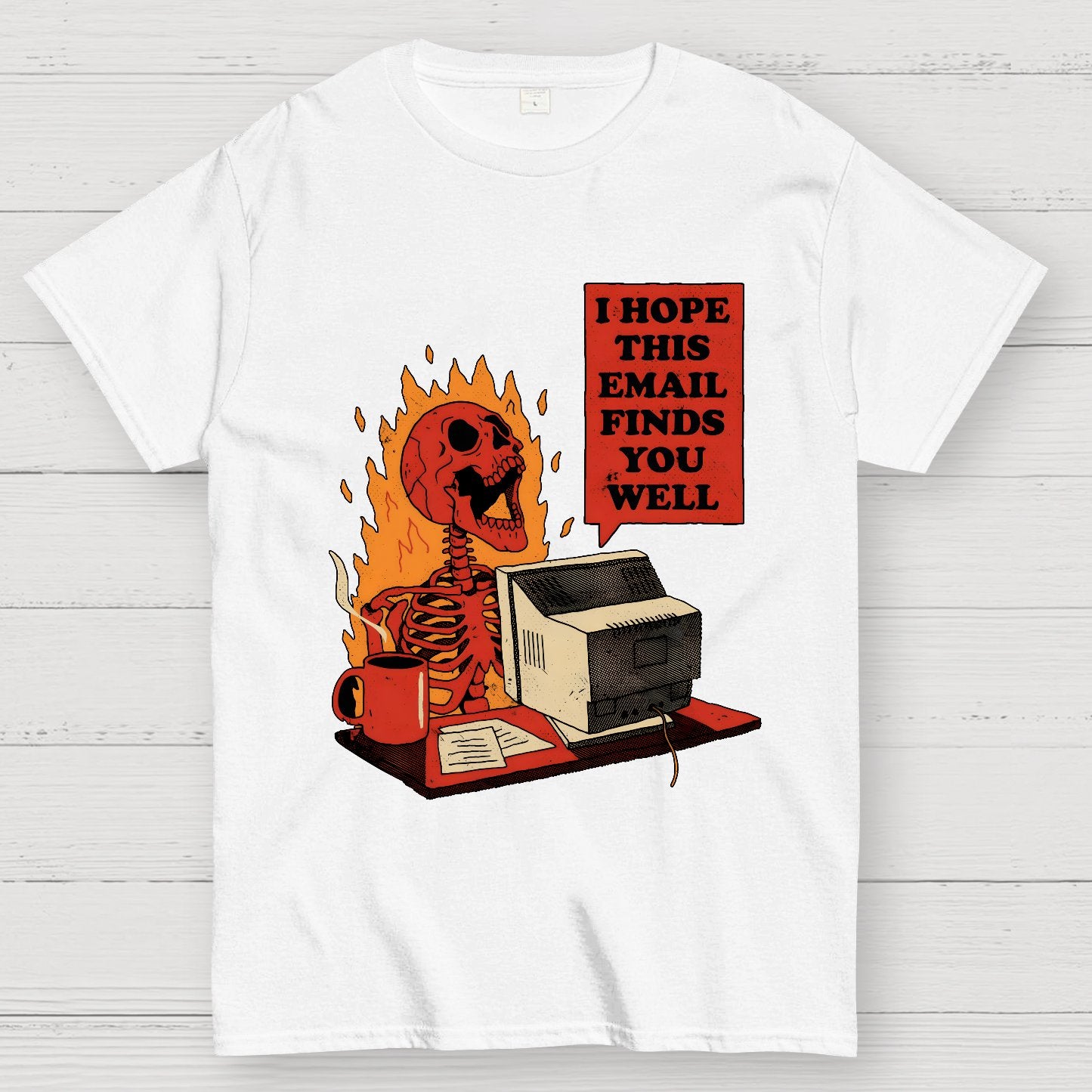 I Hope This Email Finds You Well Geek T-Shirt