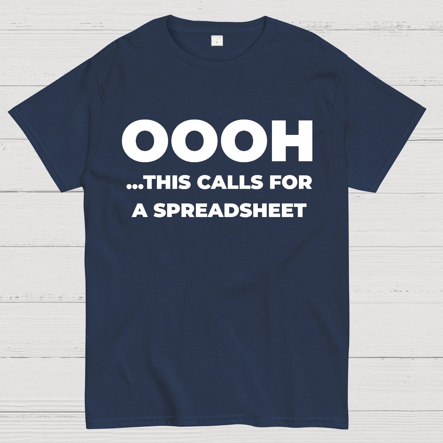 Ohh...This Calls for a Spreadsheet Geek T-Shirt