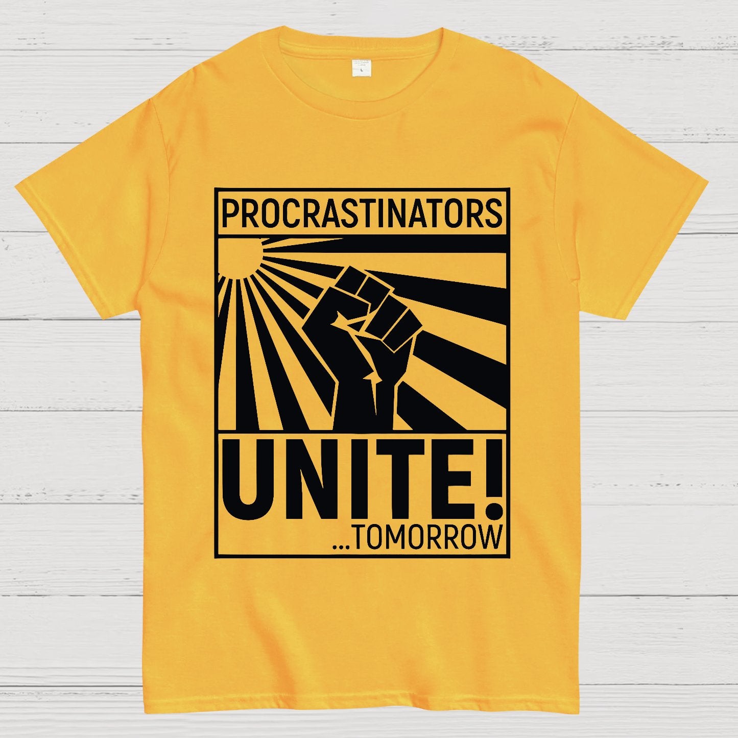 Procrastinators Unite! Geek T-Shirt