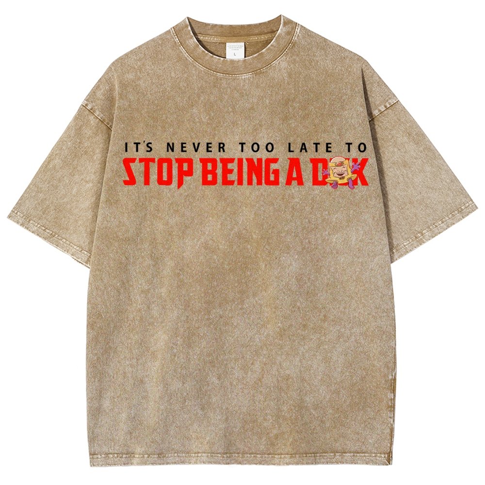 Stop Being A D..k Vintage Distressed T-shirt