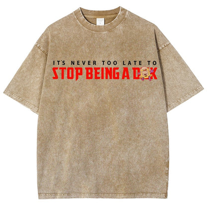 Stop Being A D..k Vintage Distressed T-shirt