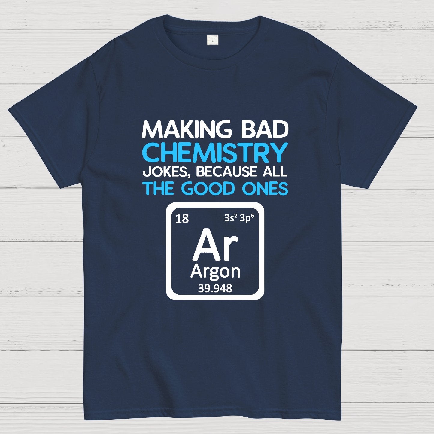 Science Puns Geeky T-Shirt