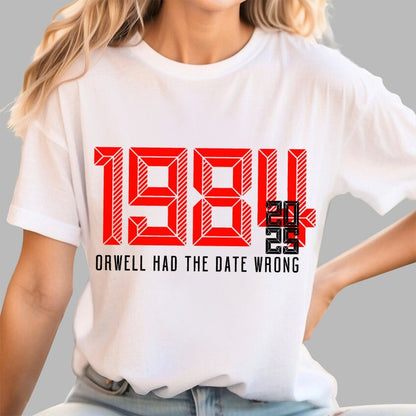 Orwell Got It Wrong Geek T-Shirt