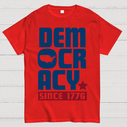 Democracy Since 1776 Geek T-Shirt