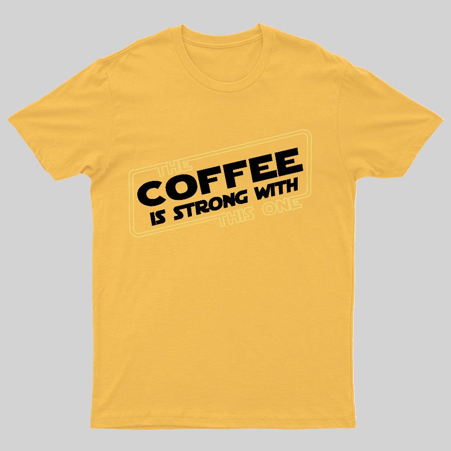 Strong Coffee Geeky T-Shirt