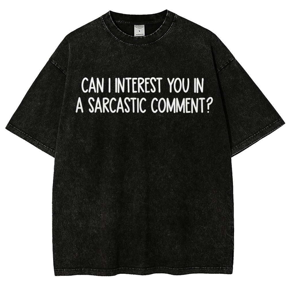 Can I Interest You In A Sarcastic Comment Vintage Distressed T-shirt