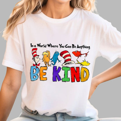 In a World Where You Can Be Anything Be Kind Nerd Geek T-Shirt