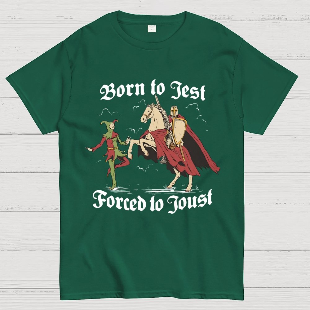 Born To Jest Forced To Joust Unisex Geek T-Shirt