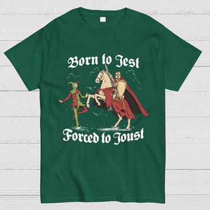 Born To Jest Forced To Joust Unisex Geek T-Shirt