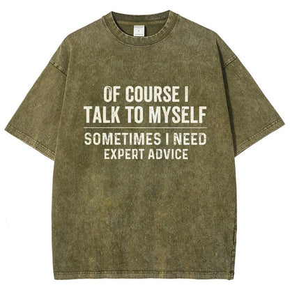 Of Course I Talk To Myself Vintage Distressed T-shirt