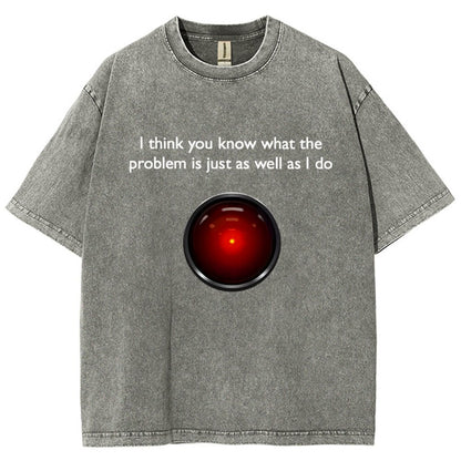 I Think You Know What The Problem Is Just As Well As L Do Vintage Distressed T-shirt