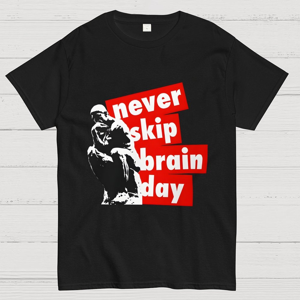 Never Skip Brain Day Geek T-Shirt