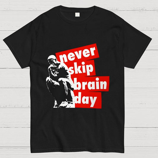 Never Skip Brain Day Geek T-Shirt