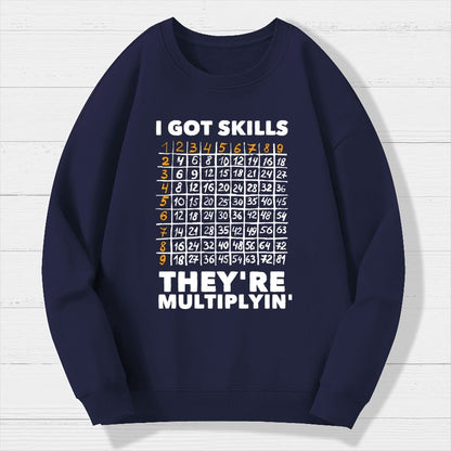 Math Got Skills Multiplying Geek Cotton Sweatshirt