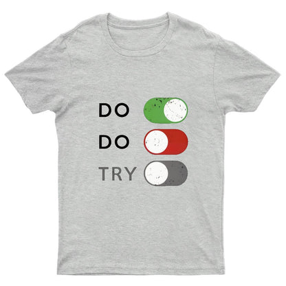 Act or don't act. Trying is off - limits Geeky T-Shirt