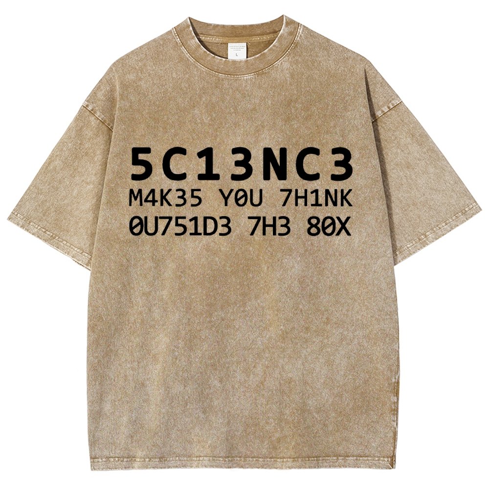 Funny Word 5C13NC3 M4K35 YOU 7H1NK Vintage Distressed T-shirt