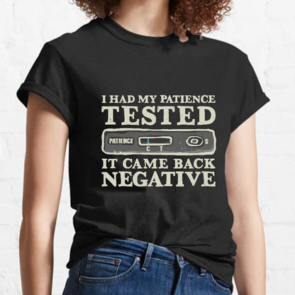 I Had My Patience Tested (Science) Geeky T-Shirt
