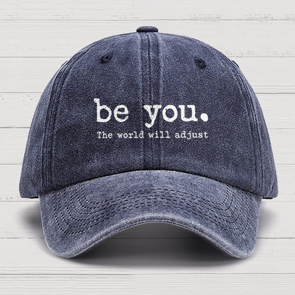 Be You The World Will Adjust Cotton Hat