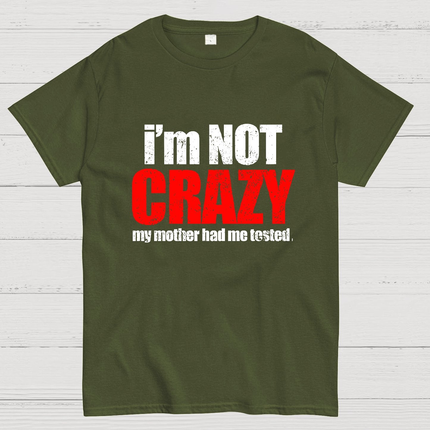I'm Not Crazy Geeky T-Shirt