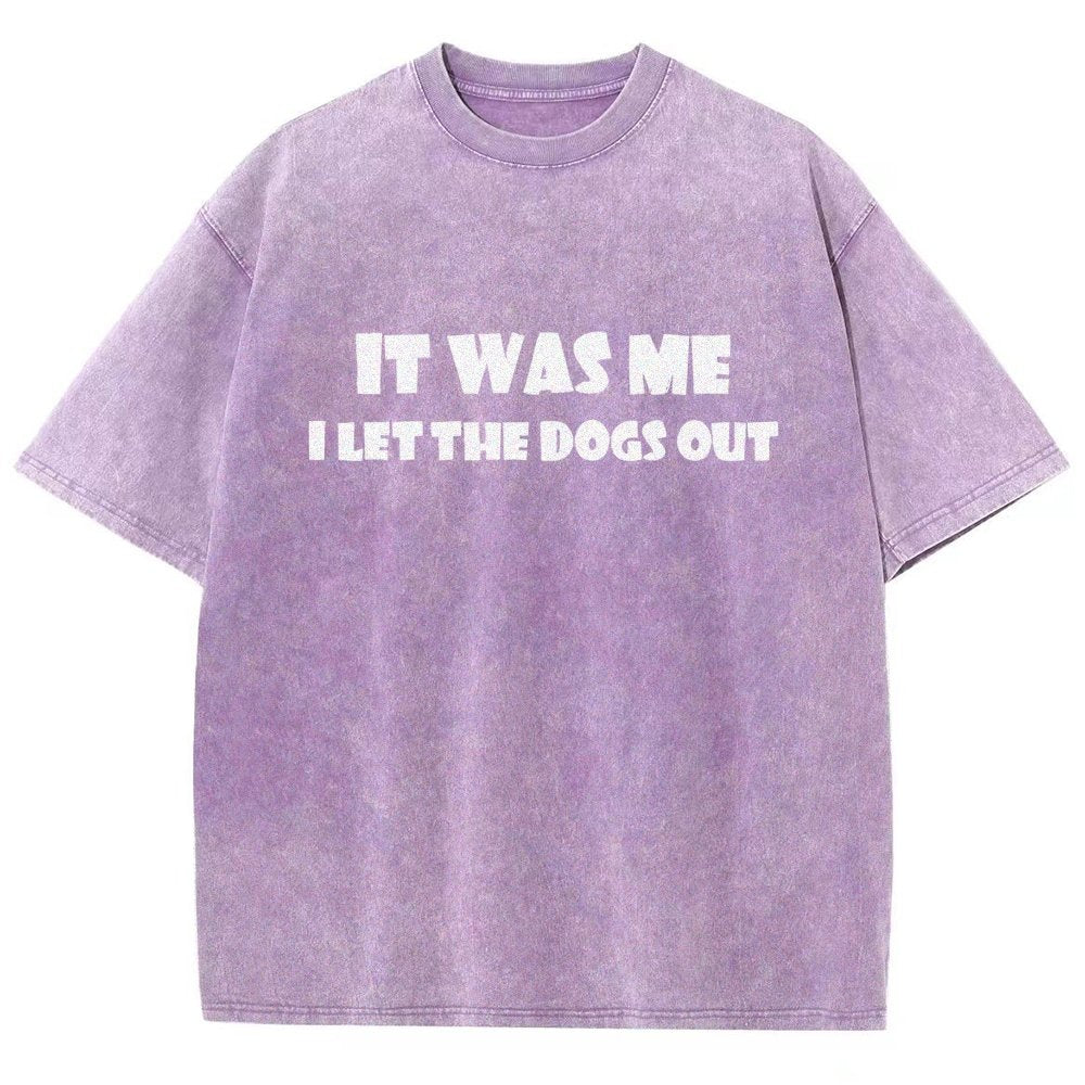 It Was Me I Let The Dogs Out Vintage Distressed T-shirt