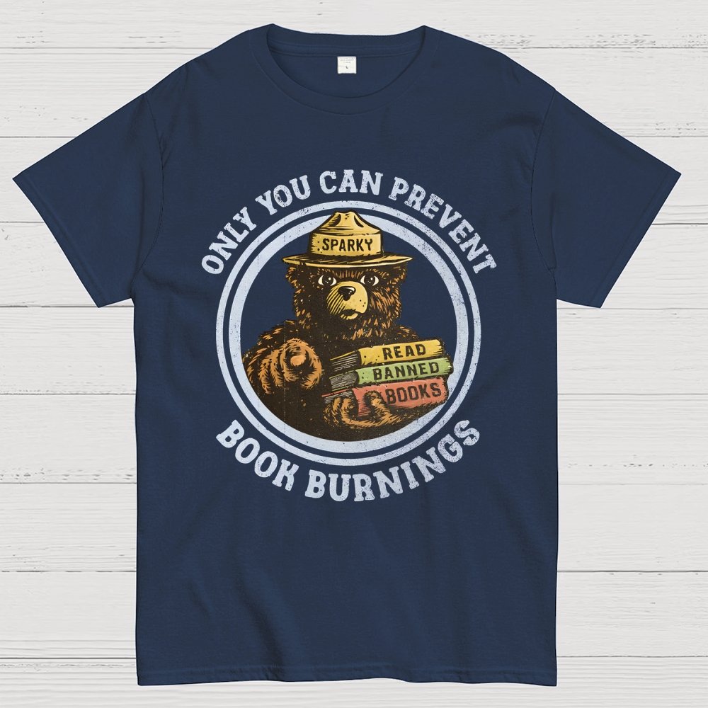 Only You Can Prevent Book Burnings Geek T-Shirt