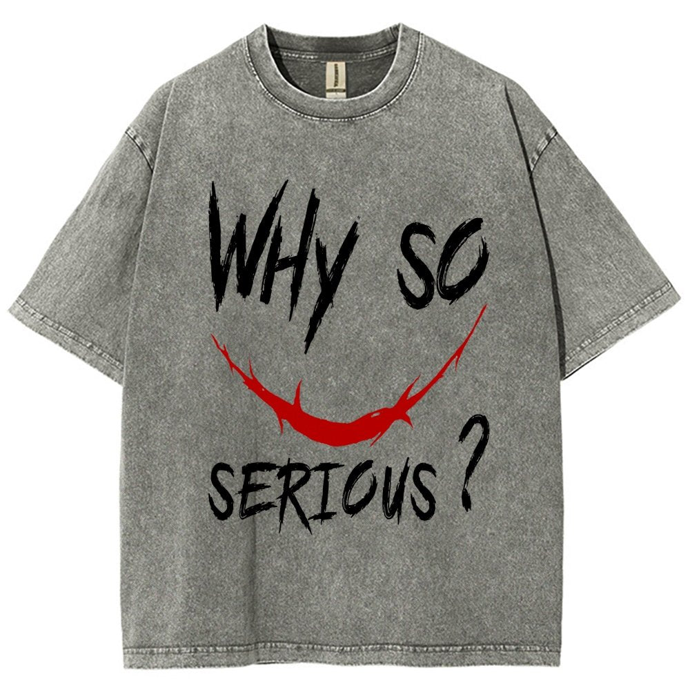 Why So Serious？Vintage Distressed T-shirt