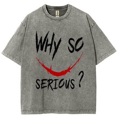 Why So Serious？Vintage Distressed T-shirt