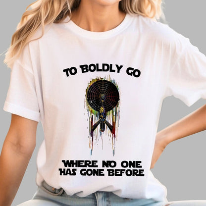 To boldly venture where no one has ventured before Geek T-Shirt